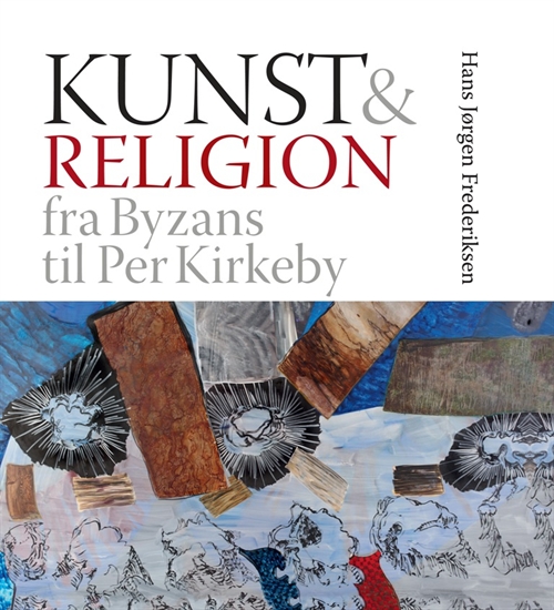Kunst & religion – billedkunsten som en særlig erkendelsesvej