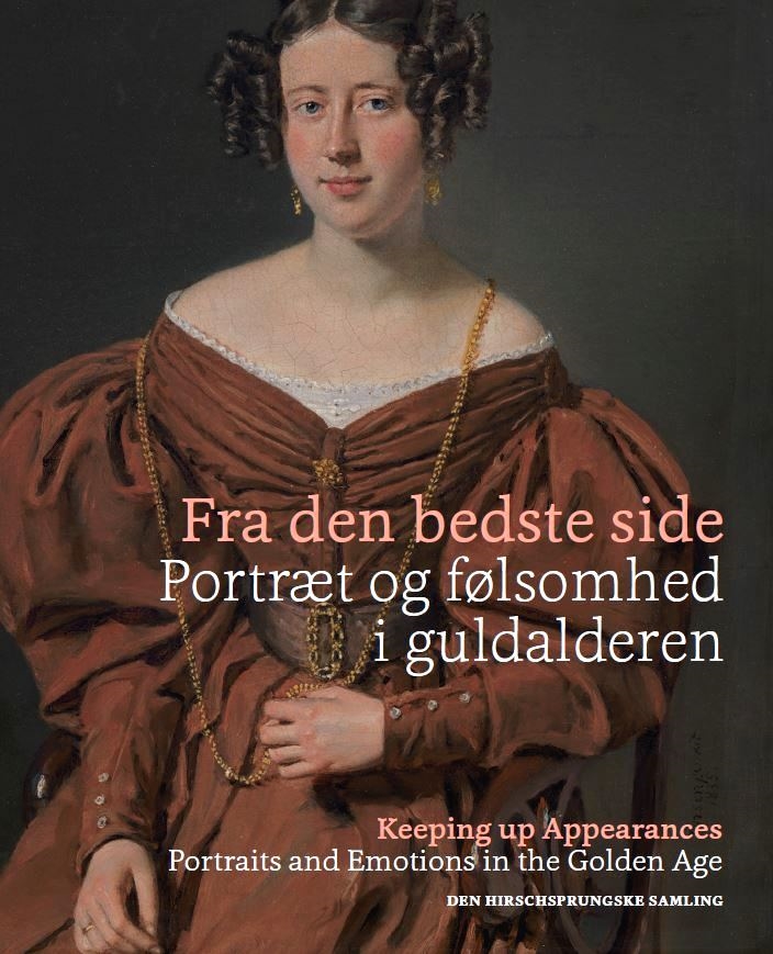 Fra den bedste side. Portræt og følsomhed i guldalderen